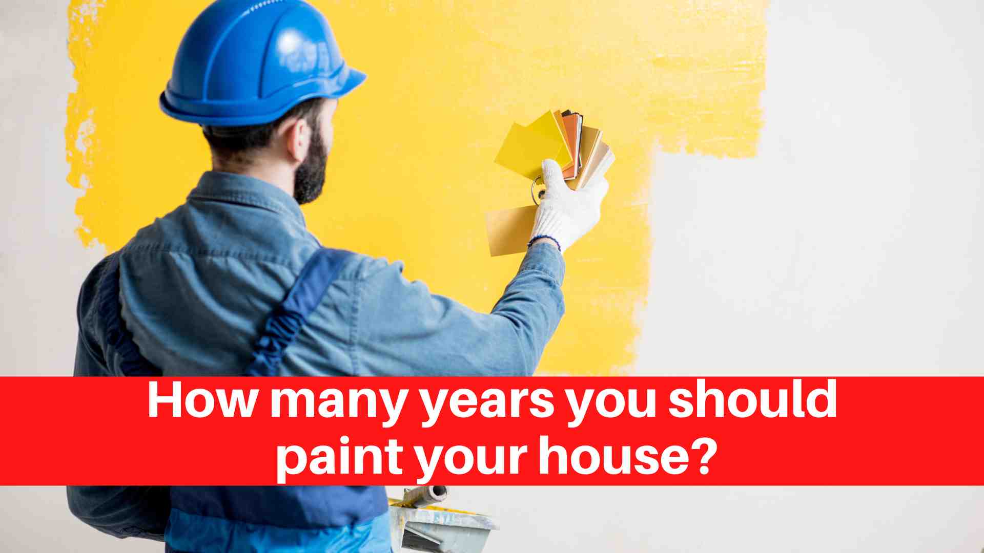 How many years you should paint your house? House Painters Edmonton