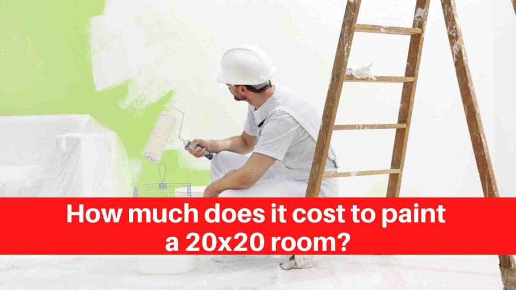 How much does it cost to paint a 20x20 room