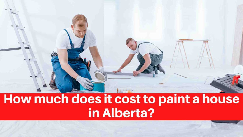How much does it cost to paint a house in Alberta