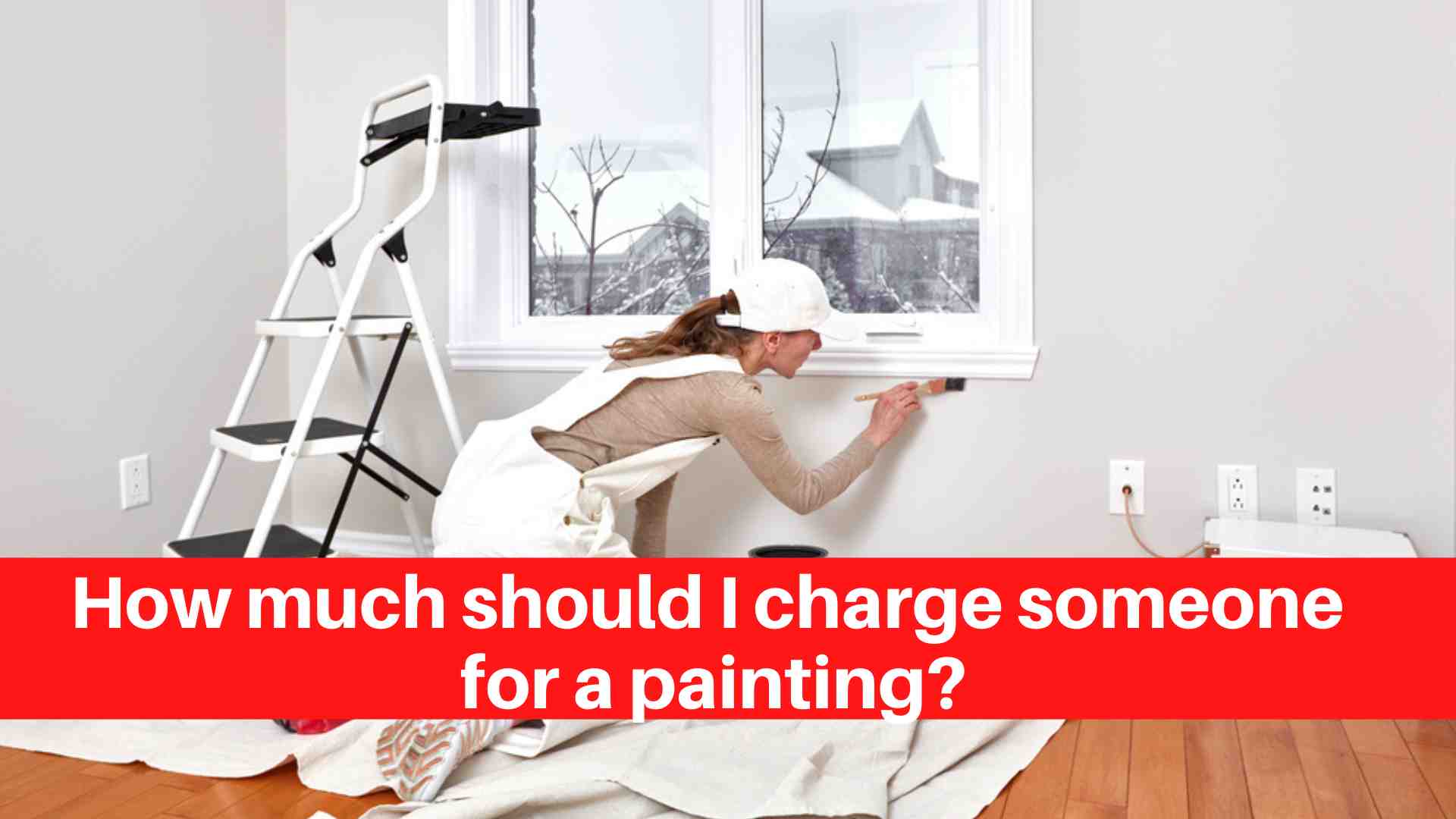 How much should I charge someone for a painting? House Painters Edmonton