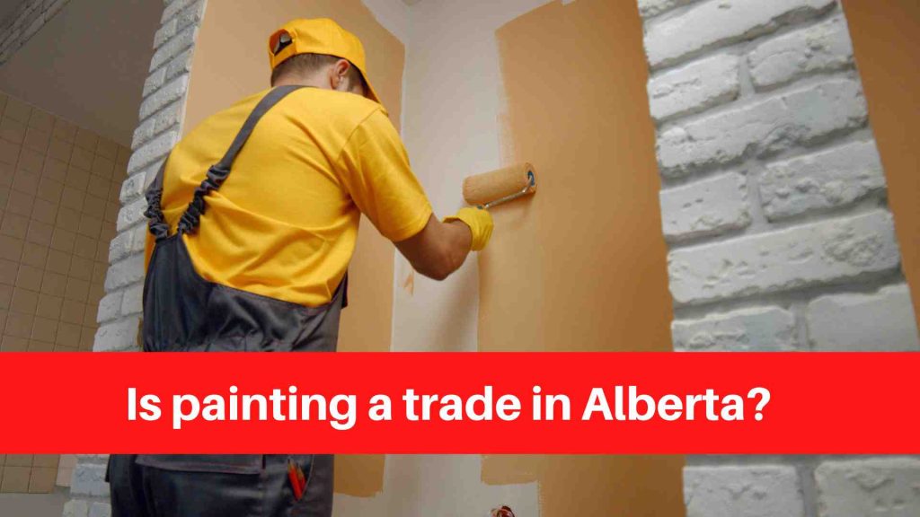 Is painting a trade in Alberta