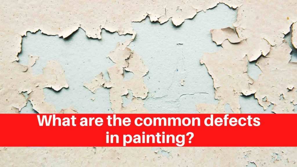 What are the common defects in painting